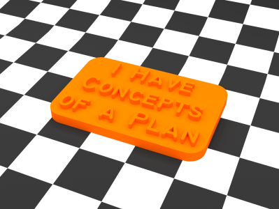I Have Concepts of a Plan (30x20mm version)