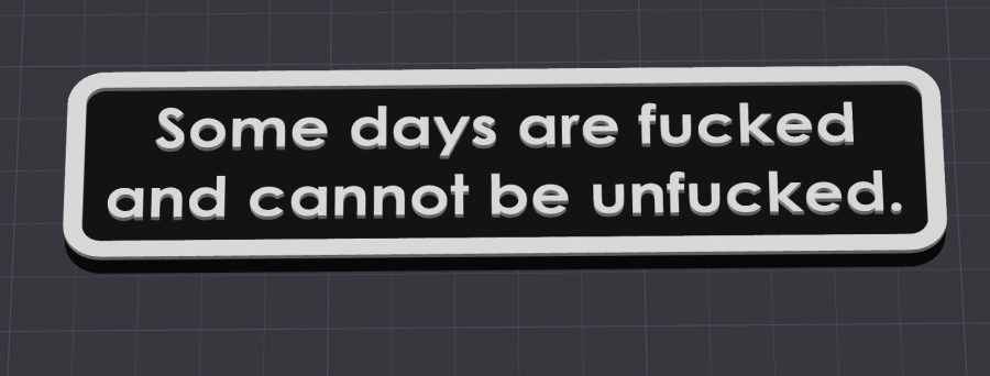 Some days are fucked and cannot be unfucked
