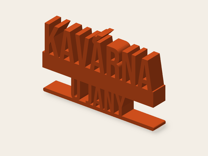 Dos líneas, KAVÁRNA u Jany, en Bebas Neue, 144 × 87 mm y 20 mm de fondo.